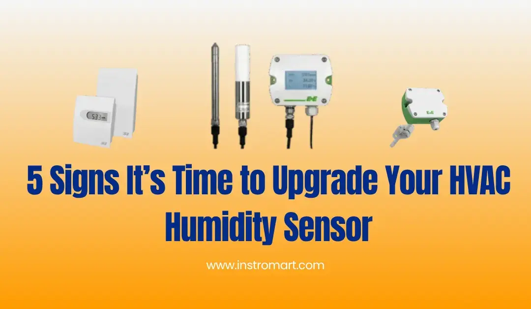 5 Signs It’s Time to Upgrade Your HVAC Humidity Sensor