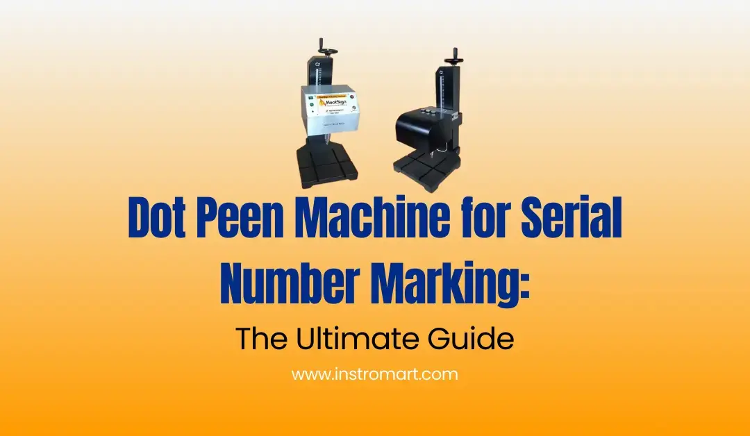 Dot Peen Machine for Serial Number Marking The Ultimate Guide