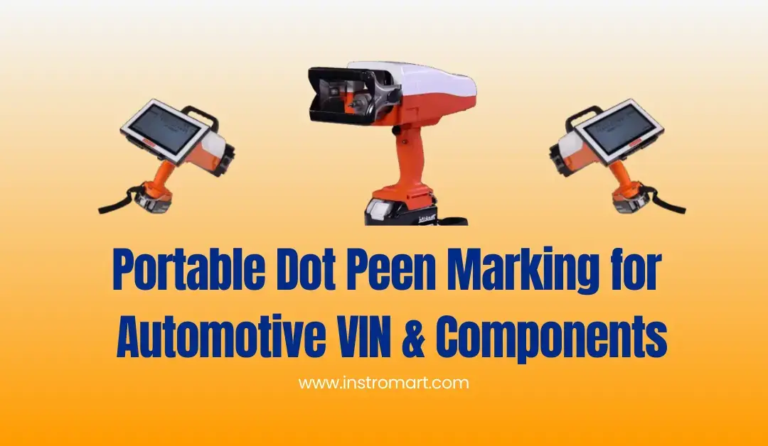 Portable Dot Peen Marking for Automotive VIN & Components Guide